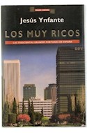 Papel MUY RICOS LOS LAS TRESCIENTAS GRANDES FORTUNAS DE ESPAÑA (COLECCION HOJAS NUEVAS)