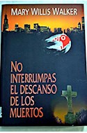 Papel NO INTERRUMPAS EL DESCANSO DE LOS MUERTOS (BEST SELLER ORO)