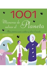 Papel 1001 MANERAS DE SALVAR EL PLANETA IDEAS PRACTICAS PARA CAMBIAR Y SALVAR EL MUNDO
