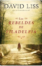 Papel REBELDES DE FILADELFIA (COLECCION NOVELA HISTORICA) (CARTONE)