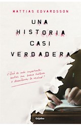 Papel UNA HISTORIA CASI VERDADERA (COLECCION NOVELA DE INTRIGA)