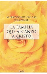 Papel FAMILIA QUE ALCANZO A CRISTO (LA SAGA DE CITEAUX 2) (RUSTICA)