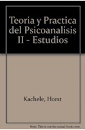 Papel TEORIA Y PRACTICA DEL PSICOANALISIS II ESTUDIOS CLINICO