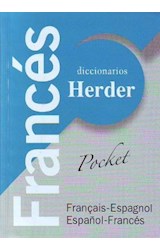 Papel DICCIONARIO HERDER FRANCES POCKET (FRANCAIS-ESPAGNOL/ESPAÑOL-FRANCES) (SEMIFLEXIBLE/BOLSILLO)