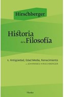 Papel HISTORIA DE LA FILOSOFIA (VOLUMEN 1) ANTIGÜEDAD EDAD MEDIA Y RENACIMIENTO (RUSTICA)