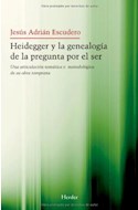 Papel HEIDEGGER Y LA GENEALOGIA DE LA PREGUNTA POR EL SER UNA ARTICULACION TEMATICA Y METODOLOGICA DE SU