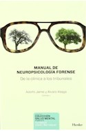 Papel MANUAL DE NEUROPSICOLOGIA FORENSE DE LA CLINICA A LOS TRIBUNALES (COLECCION SALUD MENTAL)
