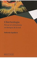 Papel CIBERTOLOGIA PENSAR EL CRISTIANISMO EN TIEMPOS DE LA RED (COLECCION BIBLIOTECA HERDER)