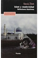 Papel ISLAM Y MODERNIDAD REFLEXIONES BLASFEMAS (PENSAMIENTO HERDER) (BOLSILLO)
