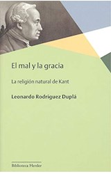 Papel MAL Y LA GRACIA LA RELIGION NATURAL DE KANT (COLECCION BIBLIOTECA HERDER)