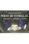 Papel POLVO DE ESTRELLAS CARL SAGAN Y LOS MISTERIOS DEL COSMOS [ILUSTRADO] (CARTONE)