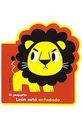 Papel PEQUEÑO LEON ESTA ENFADADO (COLECCION LAS GRANDES EMOCIONES) (CARTONE)