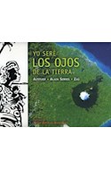 Papel YO SERE LOS OJOS DE LA TIERRA (CONTIENE CD) (CARTONE)