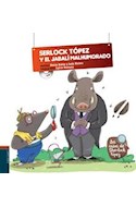 Papel SHERLOCK TOPEZ Y EL JABALI MALHUMORADO (CASOS DE SHERLOCK TOPEZ 3) [C/CD] (CARTONE)