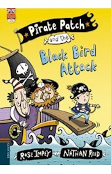 Papel PIRATE PATCH AND THE BLACK BIRD ATTACK (PIRATE PATCH 3) (ENGLISH READERS + CD) (RUSTICA)