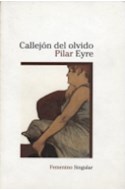 Papel CALLEJON DEL OLVIDO (COLECCION FEMENINO SINGULAR)