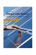 Papel ENERGIA SOLAR TERMICA TECNICAS PARA SU APROVECHAMIENTO (COLECCION NUEVAS ENERGIAS)