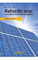Papel RADIACION SOLAR Y SU APROVECHAMIENTO ENERGETICO (COLECCION NUEVAS  ENERGIAS)