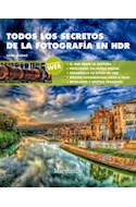 Papel TODOS LOS SECRETOS DE LA FOTOGRAFIA EN HDR (CONTENIDOS WEB) (RUSTICA)