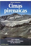 Papel CIMAS PIRENAICAS LAS MEJORES TRAVESIAS Y ASCENCIONES EN LOS PIRINEOS (COLECCION FONTANA PRACTICA)