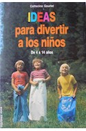Papel IDEAS PARA DIVERTIR A LOS NIÑOS DE 4 A 14 AÑOS (COLECCION FONTANA PRACTICA)