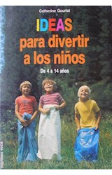 Papel IDEAS PARA DIVERTIR A LOS NIÑOS DE 4 A 14 AÑOS (COLECCION FONTANA PRACTICA)