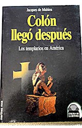 Papel COLON LLEGO DESPUES LOS TEMPLARIOS EN AMERICA (ENIGMAS DE LA HISTORIA)
