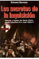 Papel SECRETOS DE LA INQUISICION HISTORIA Y LEGADO DEL SANTO OFICIO DESDE INOCENCIO III A JUAN PABLO II