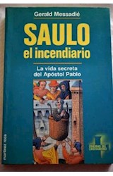 Papel SAULO EL INCENDIARIO LA VIDA SECRETA DEL APOSTOL PABLO
