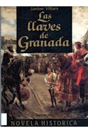 Papel LLAVES DE GRANADA (COLECCION NOVELA HISTORICA) (CARTONE)