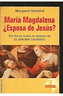 Papel MARIA MAGDALENA ESPOSA DE JESUS?