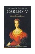 Papel PASION ULTIMA DE CARLOS V BARBARA BLOMBERG LA NOSTALGIA DE LA AMANTE (NOVELA HISTORICA) (CARTONE)