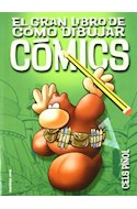 Papel GRAN LIBRO DE COMO DIBUJAR COMICS (COLECCION COMICS)