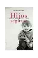Papel HIJOS SEGUROS ESTABLES RESPONSABLES Y LIBRES (COLECCION ESCUELA DE PADRES)
