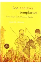 Papel ENCLAVES TEMPLARIOS GUIA MAGICA DE LA ORDEN EN ESPAÑA (COLECCION GUIAS MAGICAS)