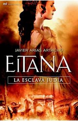 Papel EITANA LA ESCLAVA JUDIA (COLECCION NOVELA HISTORICA) (CARTONE)