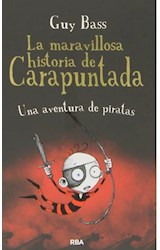 Papel MARAVILLOSA HISTORIA DE CARAPUNTADA UNA AVENTURA DE PIRATAS (CARTONE)