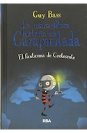 Papel MARAVILLOSA HISTORIA DE CARAPUNTADA EL FANTASMA DE GROTESCOTE (CARTONE)