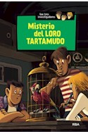Papel TRES INVESTIGADORES 2 MISTERIO DEL LORO TARTAMUDO (ILUSTRADO) (CARTONE)