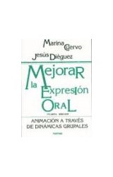 Papel MEJORAR LA EXPRESION ORAL ANIMACION A TRAVES DE DINAMICAS GRUPALES (COLECCION EDUCACION HOY)