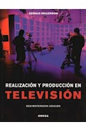 Papel REALIZACION Y PRODUCCION EN TELEVISION (13 EDICION) (ILUSTRADO) (RUSTICA)