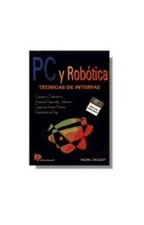 Papel PC Y ROBOTICA TECNICAS DE INTERFAZ [INCLUYE DISKET]