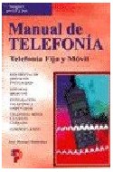 Papel MANUAL DE TELEFONIA TELEFONIA FIJA Y MOVIL (RUSTICA)