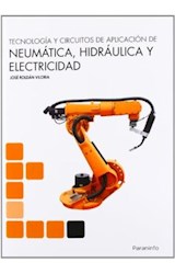 Papel TECNOLOGIA Y CIRCUITOS DE APLICACION DE NEUMATICA HIDRAULICA Y ELECTRICIDAD
