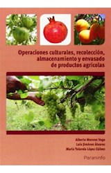 Papel OPERACIONES CULTURALES RECOLECCION ALMACENAMIENTO Y ENVASADO DE PRODUCTOS AGRICOLAS