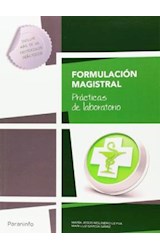 Papel FORMULACION MAGISTRAL PRACTICAS DE LABORATORIO (INCLUYE MAS DE 60 PROTOCOLOS PRACTICOS)