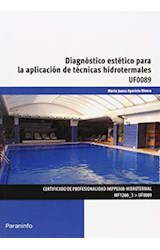 Papel DIAGNOSTICO ESTETICO PARA LA APLICACION DE TECNICAS HIDROTERMALES UF0089