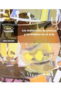 Papel MATERIALES DE PINTURA Y SU EMPLEO EN EL ARTE [6/ED] (RUSTICA)