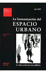 Papel HUMANIZACION DEL ESPACIO URBANO LA VIDA SOCIAL ENTRE LOS EDIFICIOS (ESTUDIOS UNIVERSITARIO)