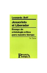 Papel JESUCRISTO EL LIBERADOR ENSAYO DE CRISTOLOGIA CRITICA P  ARA NUESTRO TIEMPO (6 EDICION)